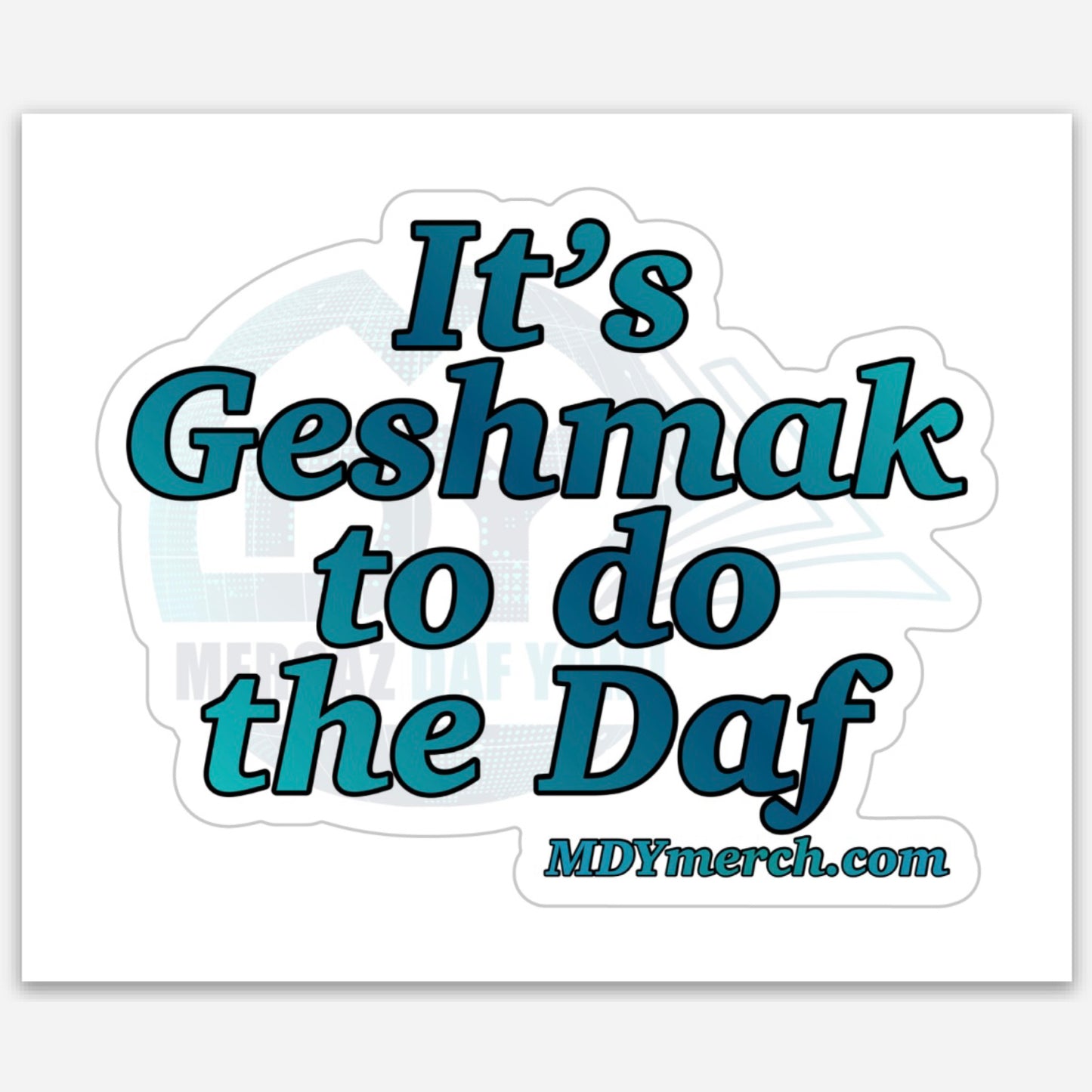It’s Geshmak to do the Daf Vinyl Sticker
